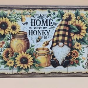 Home Is Where My Honey Is – Sunflower Gnome Prep Board