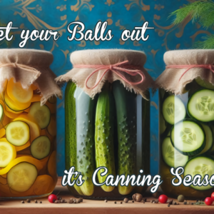 Canning Season Humor – “Get Your Balls Out” Tempered Glass Cutting Board